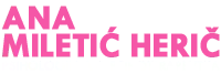 Ana Miletić Herič Psihologinja & Psihoterapevtka